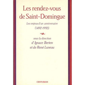 Les rendez-vous de Saint-Domingue: Enjeux d'un anniversaire (1492-1992)