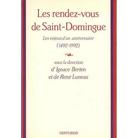 Les rendez-vous de Saint-Domingue: Enjeux d'un anniversaire (1492-1992)