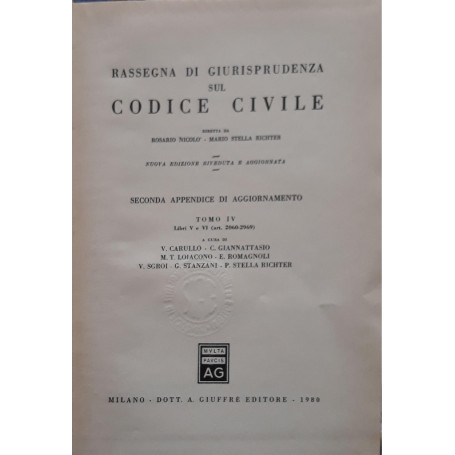 Rassegna di giurisprudenza sul codice civile: Seconda appendice di aggiornamento Tomo IV  libri V e VI (art. 2060 2969)