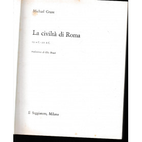 La civiltà  di Roma 133 a. C. - 217 d. C.