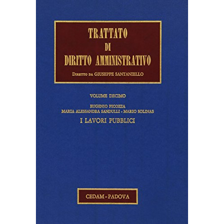 Trattato di diritto amministrativo  vol. 10: I lavori pubblici