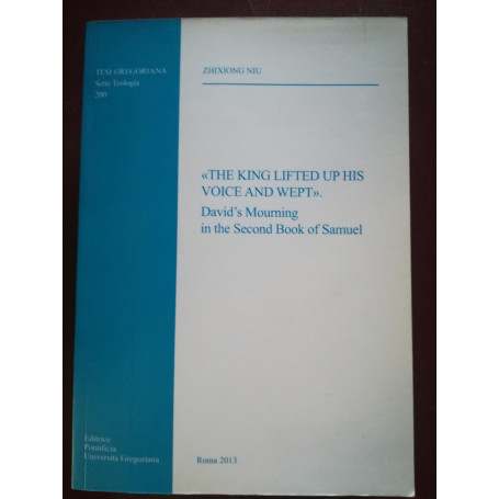 The king lifted up his voice and wept. The David's Mourning in the Second Book of Samuel