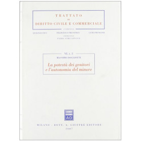 Trattato di Diritto Civile e Commerciale. La potestà  dei genitori e l'autonomia del minore