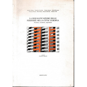 La riqualificazione delle periferie nella città  europea. Politiche