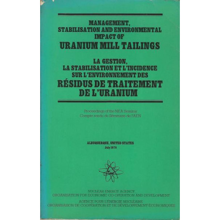 Management  Stabilisation and Environmental Impact of Uranium Mill Tailings