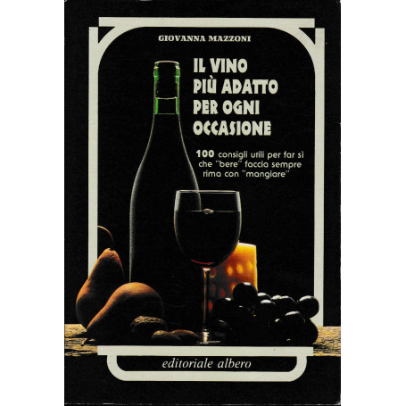Il vino più adatto per ogno occasione