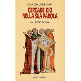 Cercare Dio nella sua parola. La lectio divina