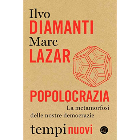 Popolocrazia. La metamorfosi delle nostre democrazie