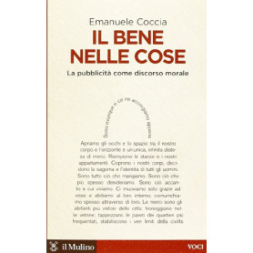 Il bene nelle cose. La pubblicità  come discorso morale