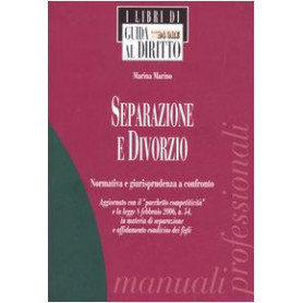 Separazione e divorzio. Normativa e giurisprudenza a confronto