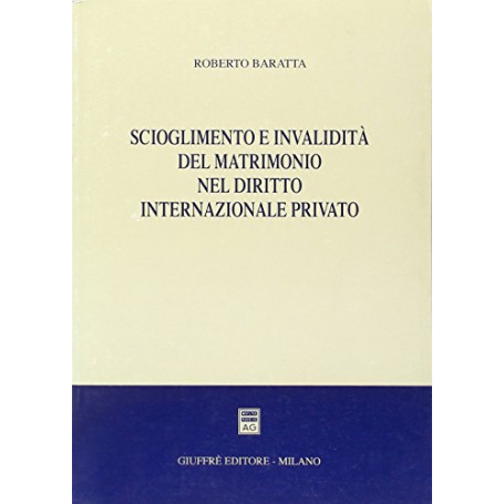 Scioglimento e invalidità del matrimonio nel diritto internazionale privato