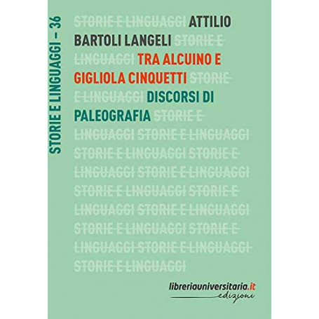 Tra Alcuino e Gigliola Cinquetti. Discorsi di paleografia