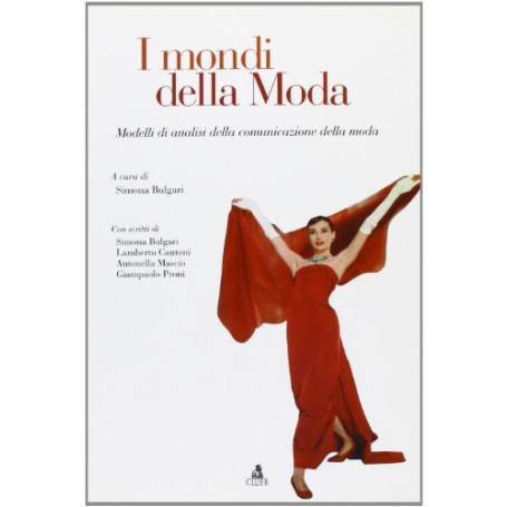 I mondi della moda. Modelli di analisi della comunicazione della moda