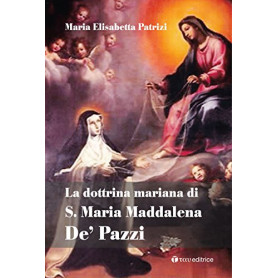 La dottrina mariana di S. Maria Maddalena De' Pazzi