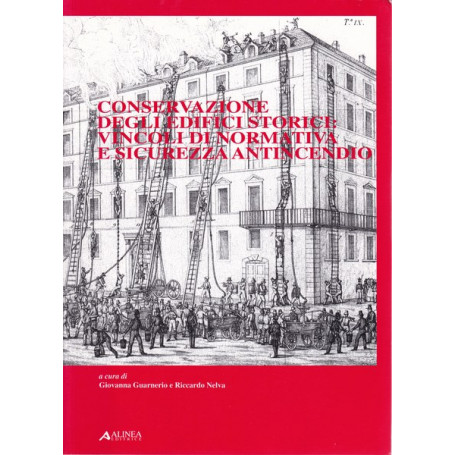 Conservazione degli edifici storici.Vincoli di normativa e sicurezza antincendio