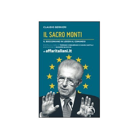 Il sacro Monti. Il bocconiano in loden al comando