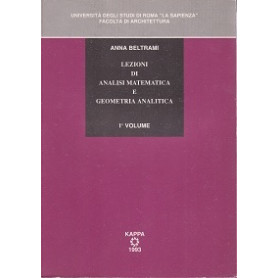 Lezioni di analisi matematica e geometria analitica. Volume 1°.