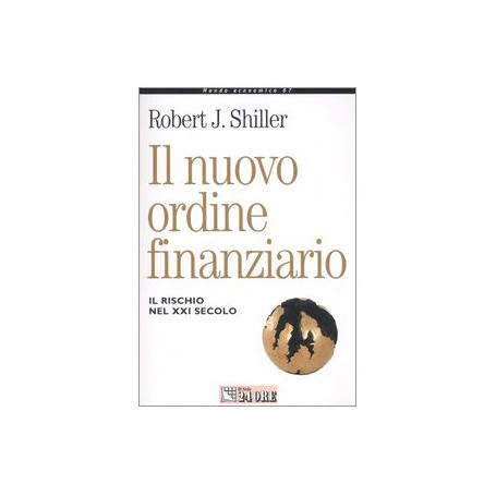 Il nuovo ordine finanziario. Il rischio del XXI secolo