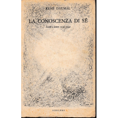 La conoscenza di sé. Scritti e lettere 1939-1941