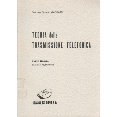 Teoria della trasmissione telefonica  parte seconda: le linee telefoniche