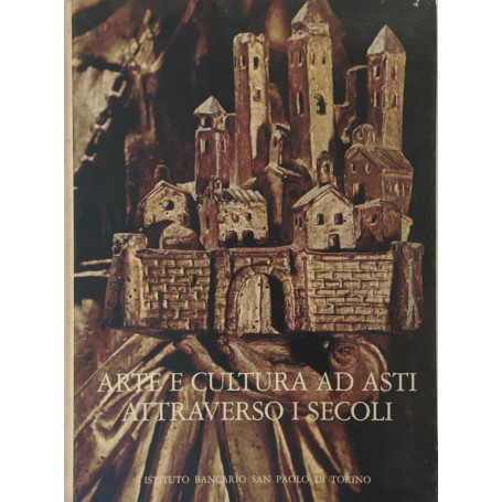 Arte e cultura ad Asti attraverso i secoli