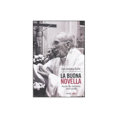 La buona novella. Perché non dobbiamo avere paura