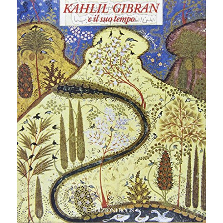 Kahlil Gibran e il suo tempo