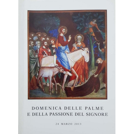 Domenica delle Palme e della Passione del Signore 2013