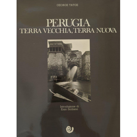 Perugia  terra vecchia  terra nuova