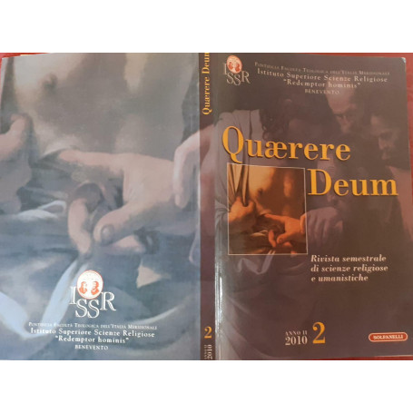 Quaerere Deum. Rivista semestrale di scienze religiose e umanistiche. Anno II 2010