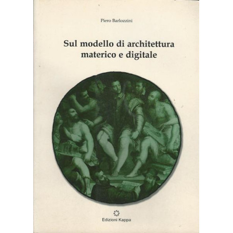 SUL MODELLO DI ARCHITETTURA MATERICO E DIGITALE