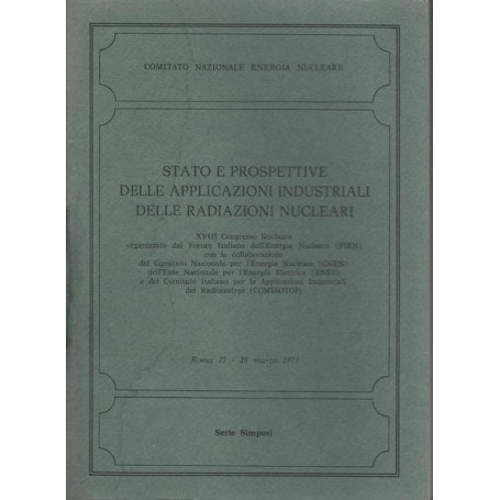 Stato e prospettive delle applicazioni industriali delle radiazioni nucleari
