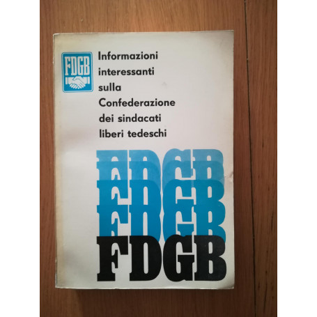 Informazioni interessanti sulla Confederazione dei sindacati liberi tedeschi