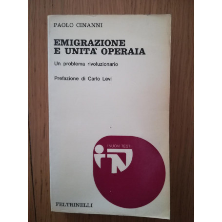 Emigrazione e unità operaia