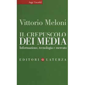 Il crepuscolo dei media. Informazione