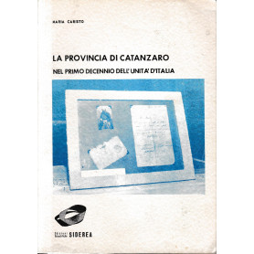 La  provincia di Catanzaro nel primo decennio dell'Unità  d'Italia