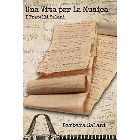 Una Vita per la Musica.: I Fratelli Salani