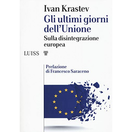 Gli ultimi giorni dell'Unione. Sulla disintegrazione europea