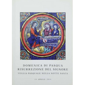 Domenica di Pasqua. Resurrezione del Signore. Veglia pasquale nella notte Santa