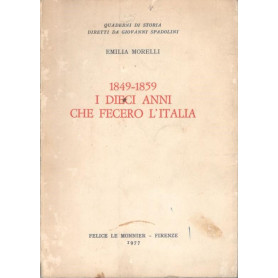 1849-1859 I dieci anni che fecero l'Italia