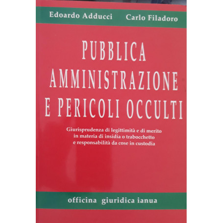 Pubblica amministrazione e pericoli occulti