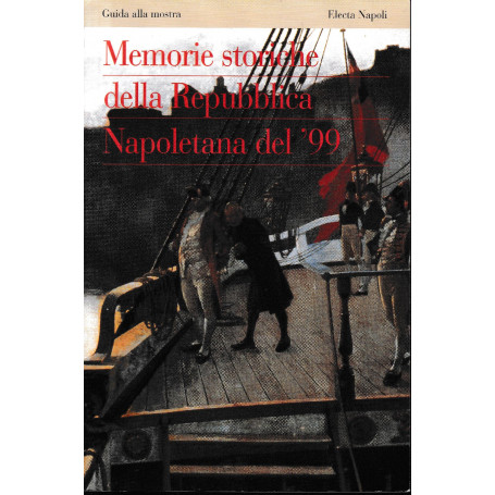 Memorie storiche della Repubblica napoletana del '99