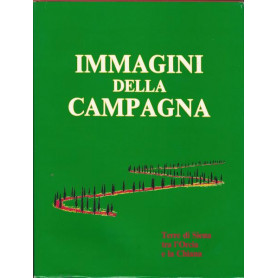 IMMAGINI DELLA CAMPAGNA. TERRE DI SIENA TRA L'ORCIA E LA CHIANALibrisaggi