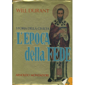 Storia della civiltà . L'epoca della fede