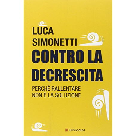 Contro la decrescita. Perché rallentare non è la soluzione