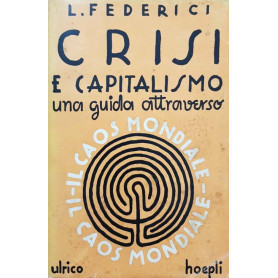 Crisi e capitalismo una guida attraverso il caos mondiale