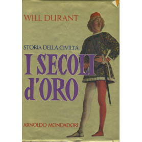 Storia della civiltà . I secoli d'oro