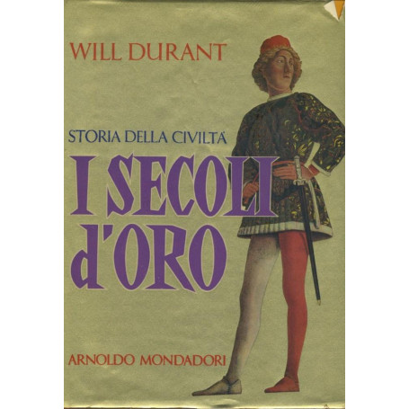 Storia della civiltà. I secoli d'oro