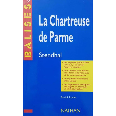 La Chartreuse de Parme"  Stendhal: Résumé analytique  commentaire critique  documents complémentaires