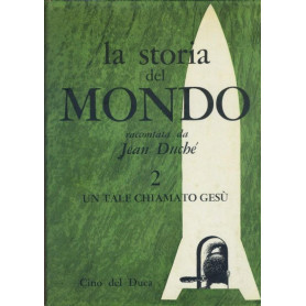 La storia del mondo. 2 Un tale chiamato Gesà¹